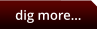 dig more